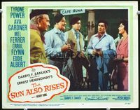 8j717 SUN ALSO RISES LC #4 '57 Tyrone Power, Ava Gardner, Mel Ferrer, Errol Flynn, Eddie Albert