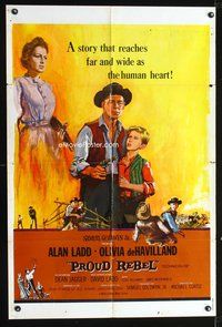 8t711 PROUD REBEL 1sh '58 art of Alan Ladd w/son David Ladd + Olivia de Havilland!