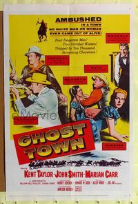 9x295 GHOST TOWN 1sh '56 ambushed in a town no white man or woman ever came out of alive!