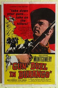 9x312 GUN DUEL IN DURANGO 1sh '57 George Montgomery, Ann Robinson, cool western man w/rifle image!