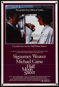 9x320 HALF MOON STREET 1sh '86 Sigourney Weaver & Michael Caine are from different worlds!