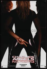 1w147 CHARLIE'S ANGELS FULL THROTTLE teaser DS 1sh '03 sexy Cameron Diaz, Drew Barrymore & Lucy Liu!