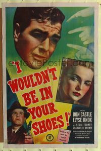 2m474 I WOULDN'T BE IN YOUR SHOES 1sh '48 Don Castle, from the novel by Cornell Woolrich!