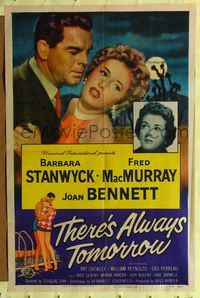 2m882 THERE'S ALWAYS TOMORROW 1sh '56 Barbara Stanwyck, Fred MacMurray, Joan Bennett!