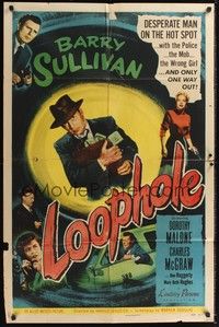 5b524 LOOPHOLE 1sh '54 relentless cop Barry Sullivan & lethal blonde Dorothy Malone!