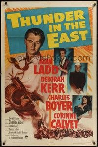 5b840 THUNDER IN THE EAST 1sh '53 Alan Ladd, Deborah Kerr, Charles Boyer, Corinne Calvet!