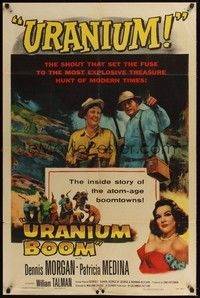 5b900 URANIUM BOOM 1sh '56 William Castle's inside story of the Atom Age boom towns!