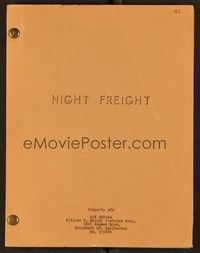 5v216 NIGHT FREIGHT revised draft script April 26, 1955, screenplay by Steve Fisher!