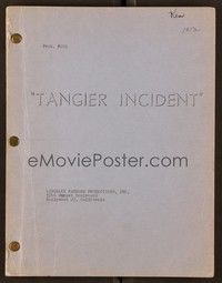 5v231 TANGIER INCIDENT revised draft script September 13, 1952, screenplay by George Bricker!