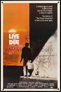 6h517 TO LIVE & DIE IN L.A. 1sh '85 William Friedkin directed drug & murder thriller!