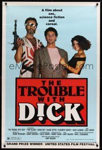 6h528 TROUBLE WITH DICK 1sh '89 Tom Villard, Susan Dey, sex, sci-fi, and cereal, wacky image!