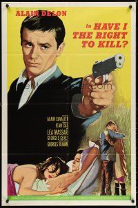 7g347 HAVE I THE RIGHT TO KILL 1sh '64 L'Insoumis, art of Alain Delon with gun & Lea Massari!