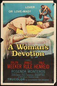 7g975 WOMAN'S DEVOTION 1sh '56 directed by Paul Henreid, Battle Shock, lover or love-mad!