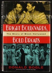 7j136 BRIGHT BOULEVARDS, BOLD DREAMS first edition hardcover book '05 The Story of Black Hollywood!