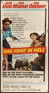 5s791 ONE FOOT IN HELL 3sh '60 Alan Ladd, Don Murray, hell came to town wearing a badge!
