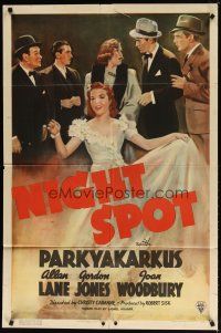 8f707 NIGHT SPOT 1sh '38 artwork of Parkyakarkus, pretty Joan Woodbury & cast!