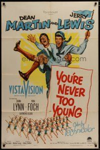 3x991 YOU'RE NEVER TOO YOUNG 1sh '55 great image of Dean Martin & wacky Jerry Lewis!