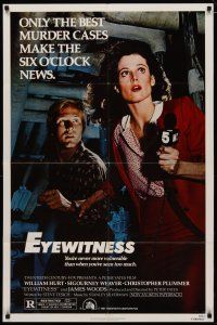 4m309 EYEWITNESS 1sh '81 William Hurt has seen too much, news reporter Sigourney Weaver!