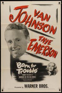 4m618 MURDER IN THE BIG HOUSE 1sh R45 Van Johnson, Faye Emerson, George Meeker, Born for Trouble!