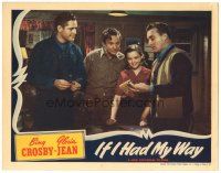 5j571 IF I HAD MY WAY LC '40 Bing Crosby, Gloria Jean, Donald Woods, El Brendel!