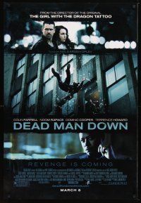 5y217 DEAD MAN DOWN advance DS 1sh '13 Colin Farrell, Noomi Rapace, Terrence Howard, revenge!