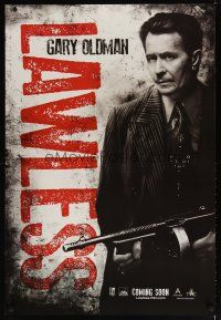 5y453 LAWLESS teaser DS 1sh '12 cool image of Gary Oldman w/tommy gun!