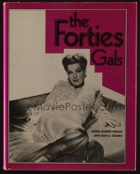 6p311 FORTIES GALS hardcover book '80 sexy actresses of that time like Sheridan, Bacall & more!