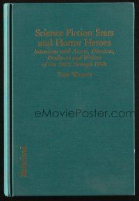 6p394 SCIENCE FICTION STARS & HORROR HEROES hardcover book '91 interviews with actors & more!