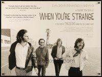 6r199 WHEN YOU'RE STRANGE DS British quad '10 Jim Morrison, John Densmore, Krieger, The Doors!