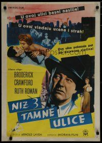 6r647 DOWN 3 DARK STREETS Yugoslavian '55 Broderick Crawford, sexy Ruth Roman, Martha Hyer!