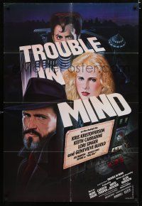 8x910 TROUBLE IN MIND 1sh '85 Alan Rudolph, Kris Kristofferson, Kaplan & Gomez art, film noir!