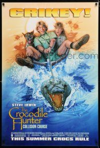 1z191 CROCODILE HUNTER COLLISION COURSE advance 1sh '02 Steve Irwin w/lassoed croc, Drew art!