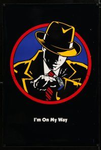 1z231 DICK TRACY teaser DS 1sh '90 cool artwork of Warren Beatty in title role, I'm on my way!