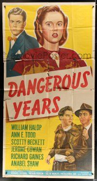 2j692 DANGEROUS YEARS 3sh '48 art of Ann Todd, Billy Halop & Scotty Beckett, but no Marilyn Monroe!