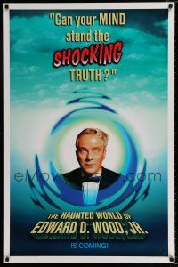 2y145 HAUNTED WORLD OF EDWARD D WOOD JR. teaser 1sh '96 can your MIND stand the SHOCKING truth!