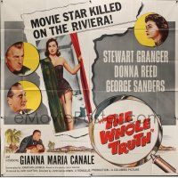 3g411 WHOLE TRUTH 6sh '58 Granger, Donna Reed, George Sanders, movie star killed on the Riviera!