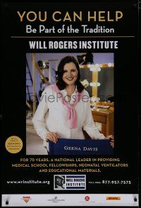 3x208 WILL ROGERS INSTITUTE DS special 27x40 '07 cool image of pretty Geena Davis!