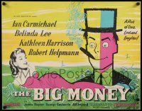 3x122 BIG MONEY English 1/2sh '58 great artwork of Ian Carmichael & sexy Belinda Lee!