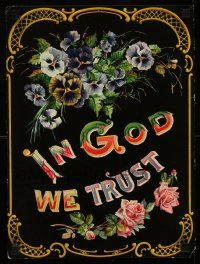 5t329 IN GOD WE TRUST 12x16 special '40s great art of violets and roses!