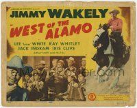 8f357 WEST OF THE ALAMO TC '46 Jimmy Wakely, Lee 'Lasses' White, Ray Whitley, singing cowboys!