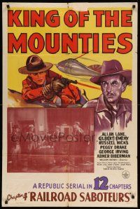 8y440 KING OF THE MOUNTIES chapter 4 1sh '42 WWII Alan Rocky Lane RCMP serial, Railroad Saboteurs!