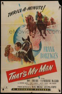 9y886 THAT'S MY MAN 1sh '47 Don Ameche, Catherine McLeod, wonderful horse racing artwork!