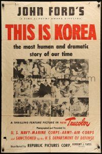 9y891 THIS IS KOREA 1sh '51 John Ford war documentary, most human & dramatic story of our time!