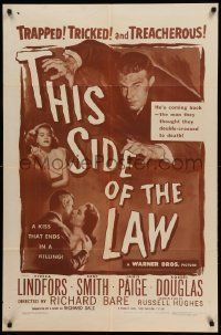 9y893 THIS SIDE OF THE LAW 1sh '50 Viveca Lindfors, Kent Smith, Janis Page, tricked & treacherous!