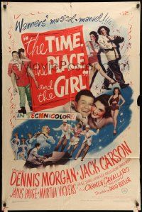 9y902 TIME, THE PLACE & THE GIRL 1sh '46 Dennis Morgan & Jack Carson in Warner's musical marvel!