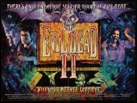 3j495 EVIL DEAD 2 British quad '87 Sam Raimi, Bruce Campbell is Ash, cool Humphreys horror art!