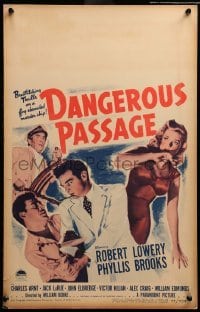 4p294 DANGEROUS PASSAGE WC '44 Lowery has a dangerous future, Phyllis Brooks has a dangerous past!