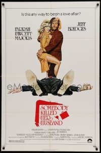 5f816 SOMEBODY KILLED HER HUSBAND 1sh '78 art of sexy Farrah Fawcett & Jeff Bridges by Tanenbaum!