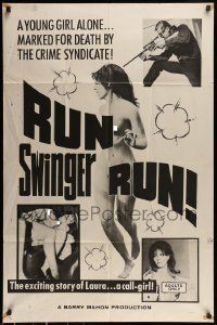 6t752 RUN SWINGER RUN 1sh '67 The exciting story of Laura... a call-girl, directed by Barry Mahon!