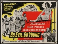 8p427 SO EVIL, SO YOUNG British quad 1961 girls without their guys alone in a girls' reformatory!